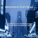 Broadway Is My Beat - Volume 12 - The Ben Elliot Murder Case & The Joe Quito Murder Case Audiobook