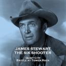 The Six Shooter - Volume 12 - Quiet City & Battle at Tower Rock Audiobook
