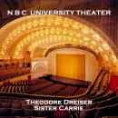 N B C University Theater - Sister Carrie Audiobook