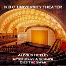 N B C University Theater - After Many A Summer Dies The Swan Audiobook