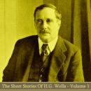 HG Wells - The Short Stories - Volume 1 Audiobook