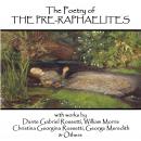 The Pre-Raphaelite Poets Audiobook