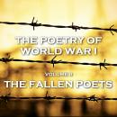 The Poetry of World War I - Vol II - The Fallen Poets Audiobook