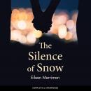 The Silence of Snow Audiobook