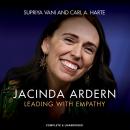 Jacinda Ardern: Leading with Empathy Audiobook