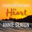 Healing His Heart Audiobook