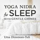 Yoga Nidra for Sleep with Gentle Chimes: Sleep Meditation Audiobook
