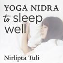 Yoga Nidra to Sleep Well: Sleep Meditation Audiobook