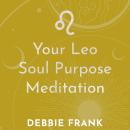 Your Leo Soul Purpose Meditation Audiobook