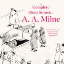 The Complete Short Stories of A. A. Milne Audiobook