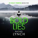 Bold Lies: DI Kelly Porter Book Five Audiobook
