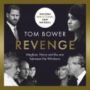 Revenge: Meghan, Harry and the war between the Windsors. The 'Explosive' new book from 'Britain's To Audiobook