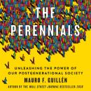 The Perennials: Unleashing the Power of our Postgenerational Society Audiobook