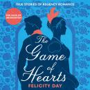 The Game of Hearts: The lives and loves of Regency women Audiobook