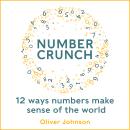 Numbercrunch: A Mathematician's Toolkit for Making Sense of Your World Audiobook