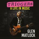 Triggers: A Life in Music Audiobook