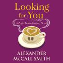 Looking For You: A Perfect Passion Company Novel (#2) - Audiobook Audiobook