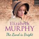 The Land is Bright Audiobook