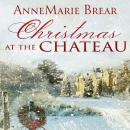 Christmas at the Chateau Audiobook