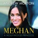 Meghan: A Hollywood Princess Audiobook