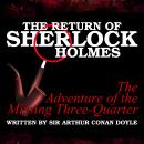 The Return of Sherlock Holmes - The Adventure of the Missing Three-Quarter, Sir Arthur Conan Doyle