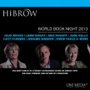 HiBrow: World Book Night 2013, Lemn Sissay, Rupert Thomson, Lucy Fleming, Graeme Simsion, Jojo Moyes, Andrew Motion, Victoria Hislop, Mark Haddon, Tracy Chevalier