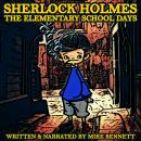 Sherlock Holmes: The Elementary School Days