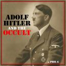 Adolf Hitler and the Occult Audiobook