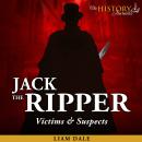 Jack the Ripper: Victims & Suspects Audiobook