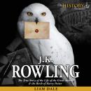 JK Rowling: The True Story of the Life of the Great Author & the Birth of Harry Potter Audiobook