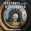 Gateways to the Otherworld Audiobook
