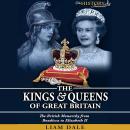 The Kings & Queens of Great Britain Audiobook