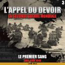 [French] - La seconde guerre mondiale: 3. Le premier sang Audiobook