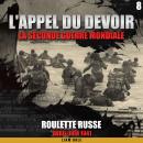 [French] - La seconde guerre mondiale: 8. Roulette russe Audiobook