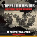 [French] - La seconde guerre mondiale: 10. La chute de Singapour Audiobook