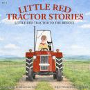 Little Red Tractor to the Rescue Audiobook