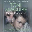 Please Protect Us: From the No.1 Bestseller: The true story of twin boys, their unbreakable bond and Audiobook