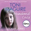 Abandoned Child: From the No.1 bestselling author, a new true story of abuse and survival for fans o Audiobook