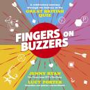 Fingers on Buzzers: From Bullseye to Pointless, a celebratory journey through the history of the Gre Audiobook