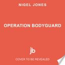 Operation Bodyguard Audiobook