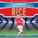 Ultimate Football Heroes: Rice (Midfield Generals 3): Collect Them All! Audiobook