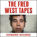The Fred West Tapes: Secrets of the Fred & Rose West Murder Investigation - The chilling new book fr Audiobook