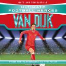 Ultimate Football Heroes: Van Dijk Audiobook