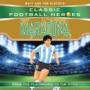 Classic Football Heroes: Maradona: Collect them all! Audiobook