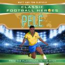 Classic Football Heroes: Pelé - Collect them all! Audiobook