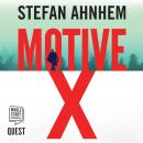 Motive X: A Fabian Risk Thriller, Book 3, Stefan Ahnhem