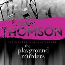 The Playground Murders: The Detective's Daughter, Book 7 Audiobook