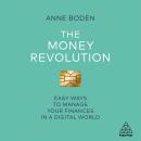 The Money Revolution: Easy Ways to Manage Your Finances in a Digital World Audiobook