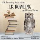 101 Amazing Facts about J.K. Rowling ...and Harry Potter Audiobook