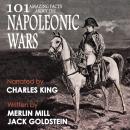101 Amazing Facts about the Napoleonic Wars Audiobook